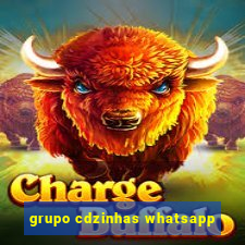 grupo cdzinhas whatsapp